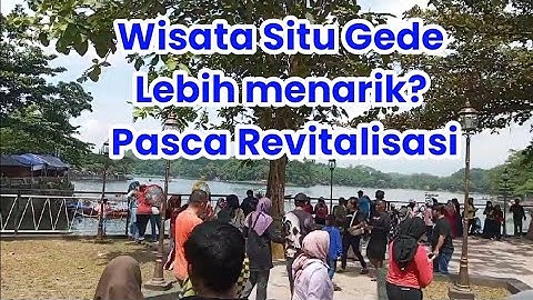 Wajah baru Wisata Situ Gede Tasikmalaya 2023