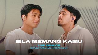 Download Lagu BETRAND PUTRA ONSU X ADRIAN KHALIF - BILA MEMANG KAMU (LIVE SESSION) MP3