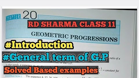 RD Sharma Class 11 Chapter 20 (Geometric Progression) |Introduction of G P & General Term of G P