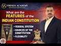 📜 Salient Features of the Indian Constitution | Polity for Competitive Exams
