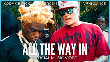 Vanilla Ice "All The Way In" Ft. Kodak Black & Forgiato Blow | Official Music Video