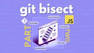 Frontend Debugging Techniques That Every Engineer Must Know | Understanding Git Bisect | Part 2