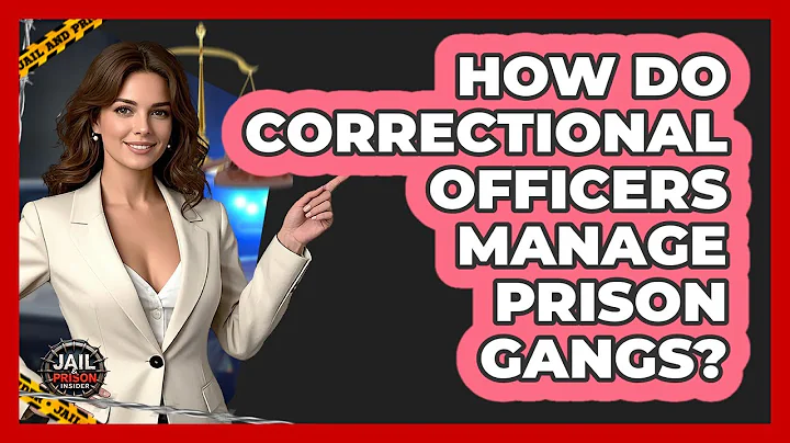 How Do Correctional Officers Manage Prison Gangs? - Jail & Prison Insider