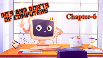 Chapter-6  Do’s and Don’ts of Computers ll Digital India ll Book-1