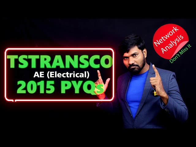 TSTRANSCO-15 AE | Electrical PYQ | Network Analysis | PiSquare Academy