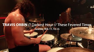 Travis Orbin | Darkest Hour | &quot;These Fevered Times&quot; | Drum Cam