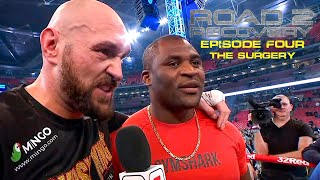 Francis Ngannou Road 2 Recovery - Episode Four: Surgery & Sizing up Tyson Fury in London