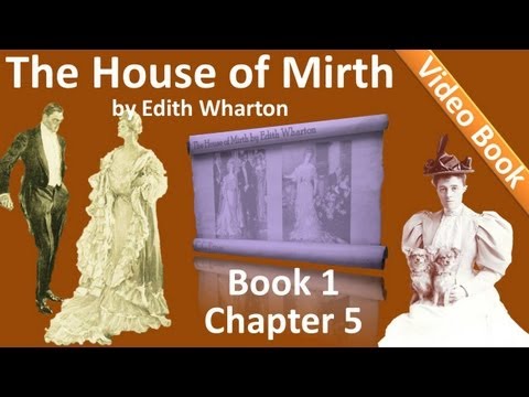 Book 1 - Chapter 05 - The House of Mirth by Edith ...