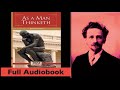 As A Man Thinketh by James Allen - Full Audiobook