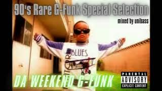 90's Rare G-Funk Mix / West Coast Hip Hop Special Mix 'Da Weekend G Funk'