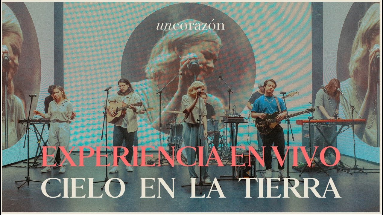 Un Corazón - Experiencia En Vivo Cielo En La Tierra #StayHome #YouTube
