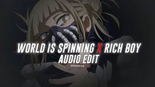 World Is Spinning X Rich Boy - Dmad X Payton Moormeier - Edit Audio