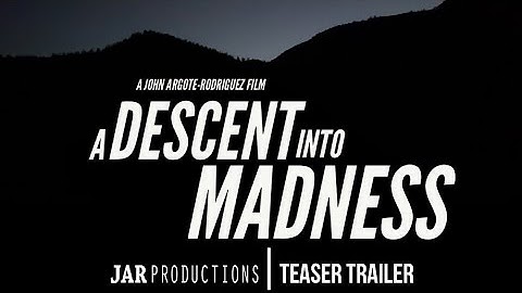 A Descent Into Madness - Official Teaser Trailer
