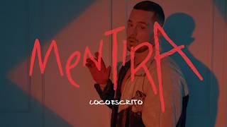 Loco Escrito - Mentira (Video Oficial)