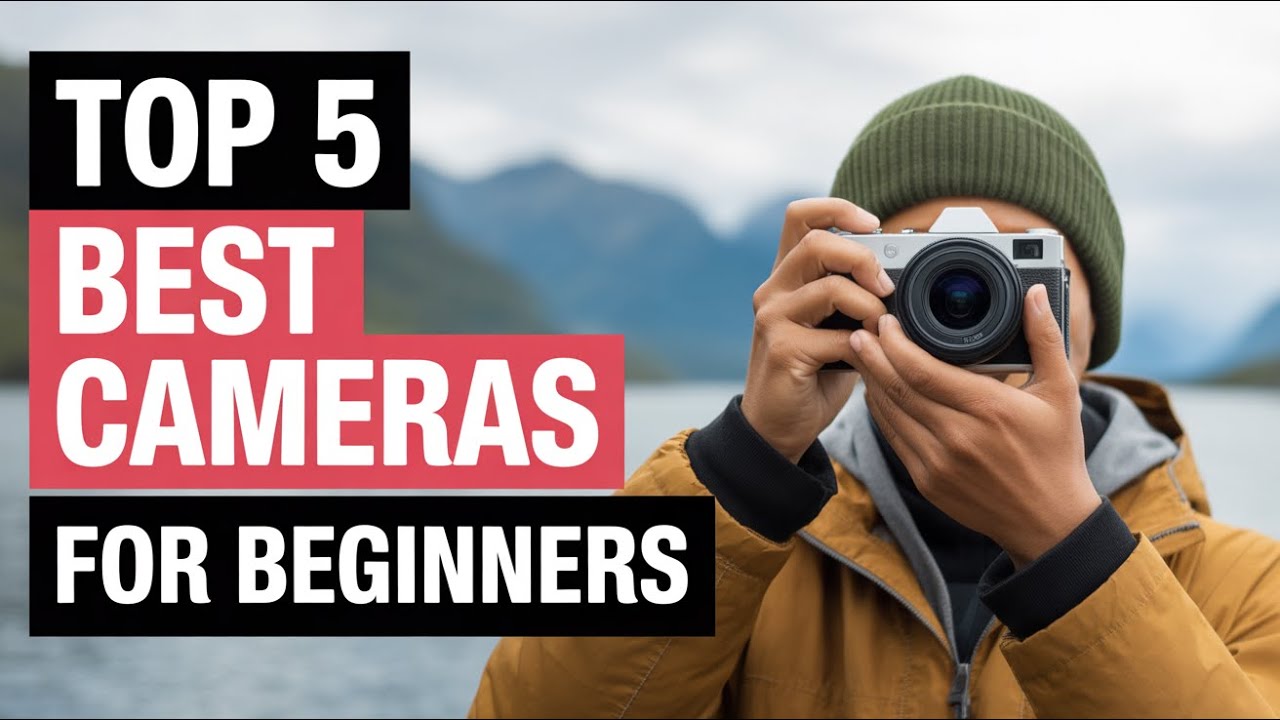 Top 5 Best Cameras for Beginners in 2025 - YouTube