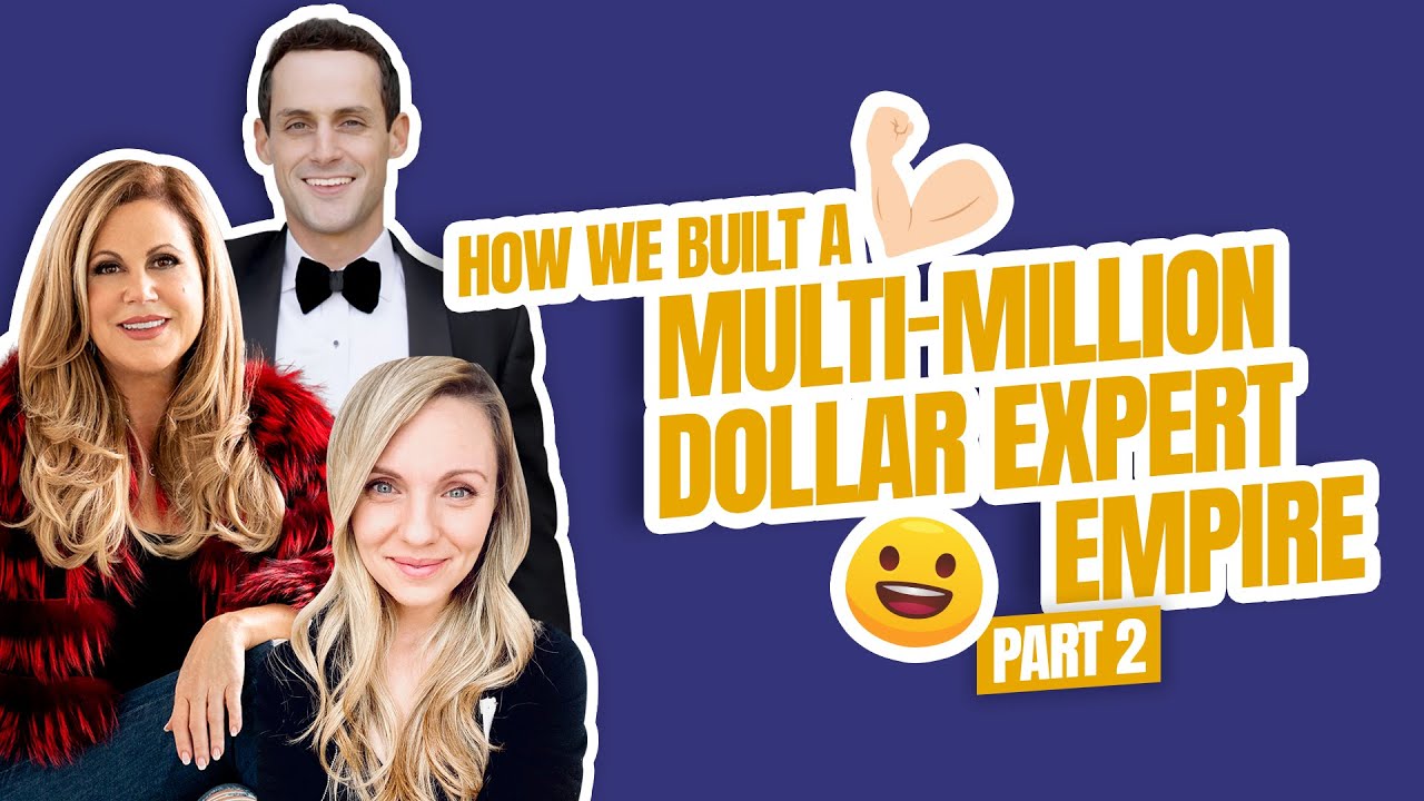 Episode 3 How We Built a MultiMillion Dollar Expert Empire Part 2