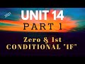 Unit 14 Grammar 2021 (part 1) : Conditional "IF" شرح الحاله الاولي والصفريه