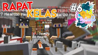 RAPAT KELAS A PERTAMA DI SEKOLAH SANS SMP SEASON 4!!! #6