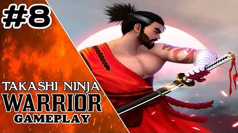 Takashi Ninja Warrior - Shadow of Last Samurai Gameplay Walkthrough (Android) Part 8