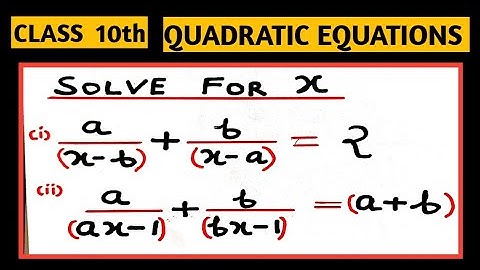a/x-b +b/x-a = 2 Solve for x #ssc #ctet #mathematics #hotsquestions