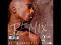 2pac  until the end of time remixed