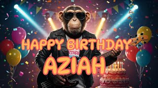 AZIAH Happy Birthday Song - Happy Birthday to Aziah