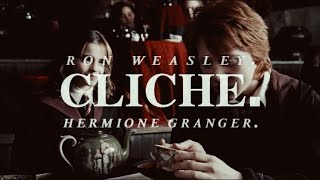 cliché; ron weasley, hermione granger.