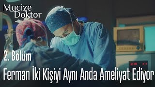 Ferman iki kişiyi aynı anda ameliyat ediyor - Mucize Doktor 2.  Resimi