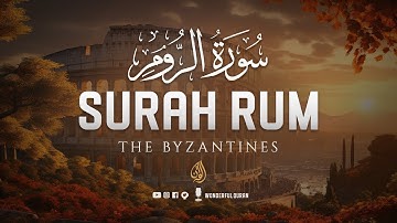 Beautiful Surah Ar-Rum سورة الروم | Powerful Surah From the Quran | Relaxing Calming Voice | WQ