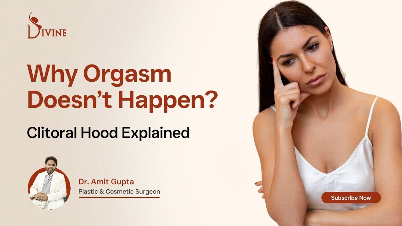 Why Many Women Can’t Reach Orgasm | Clitoral Hood & Simple Medical Solution | Dr Amit Gupta