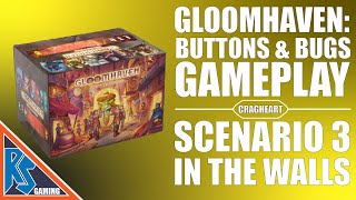 Cragheart Special | Scenario 3: In the Walls | Gloomhaven: Buttons & Bugs Gameplay