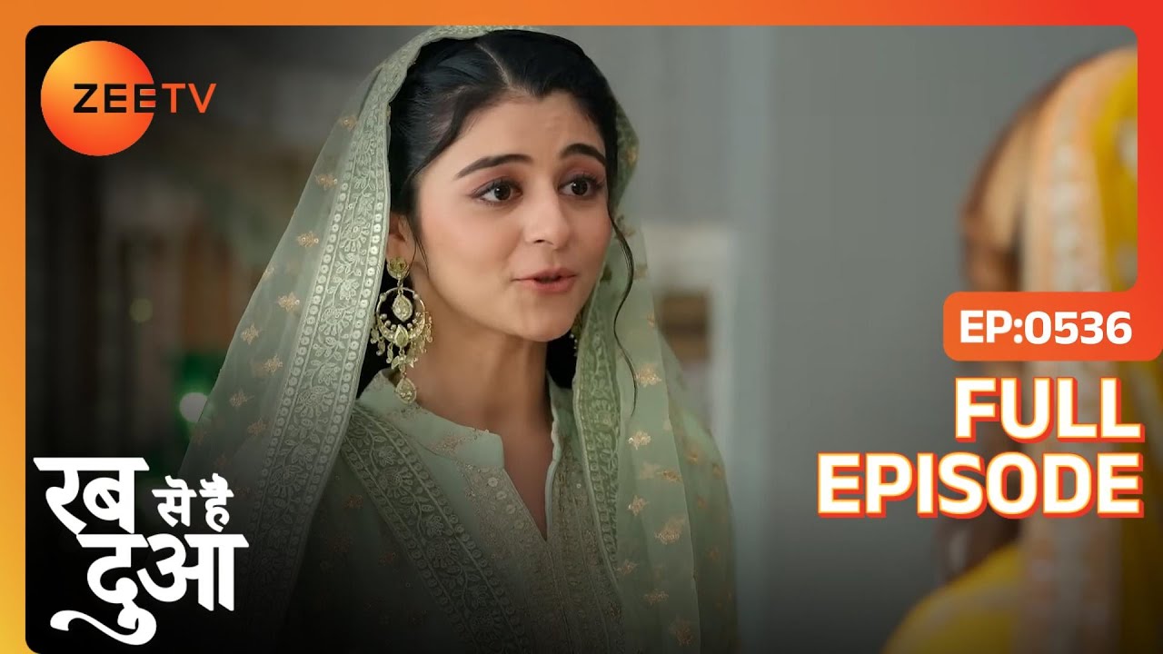 Ibadat को लेनी होगी सर पर ओढ़नी | Rabb Se Hai Dua | Full Ep. 536 | ZEE TV