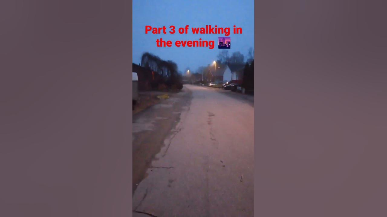 part-3-of-walking-in-the-evening-like-and-subscribe-youtube
