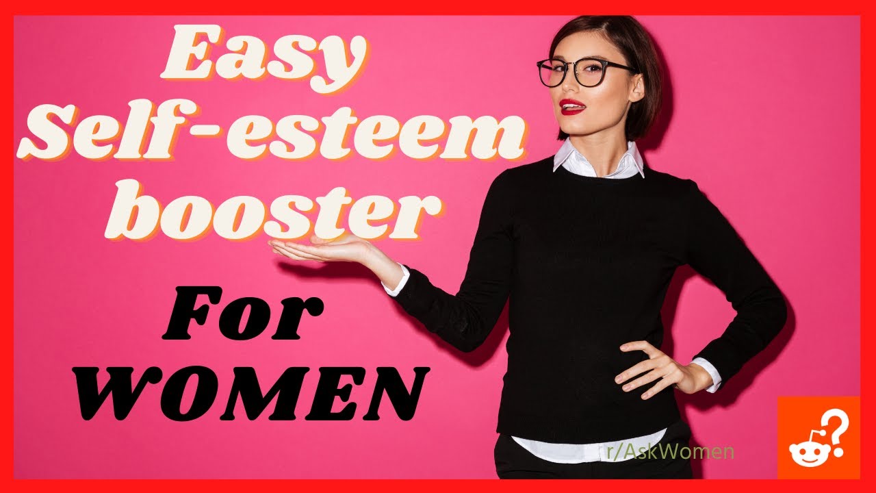 Easy Way To Boost Self esteem For Women YouTube
