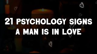 21 Psychology Signs a Man is in Love | KeiRGee Vibes ❤️