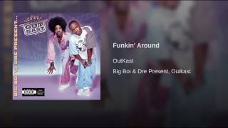 Watch Outkast Funkin Around video