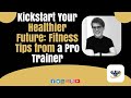 Kickstart Your Healthier Future: Fitness Tips from a Pro Trainer