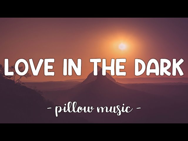 Love In The Dark - Adele (Lyrics) 🎵 class=