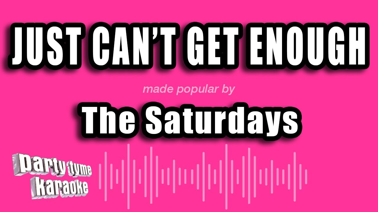 The Saturdays - Just Can't Get Enough (Karaoke Version)