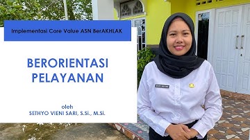 Implementasi Core Values ASN BerAKHLAK " Berorientasi Pelayanan"