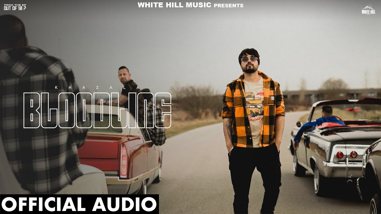 Bloodline (Official Audio) | Khazala | Out Of 10 ? |  Punjabi Song 2024 | Punjabi Song