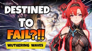 WUTHERING WAVES Is Gonna Have A ROUGH Start! BUT WILL SUCCEED!! AND HERE IS WHY