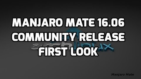 Manjaro Mate Community Release 16.06 - First Look
