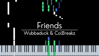 Wubbaduck & ColBreakz - Friends (Piano Cover)