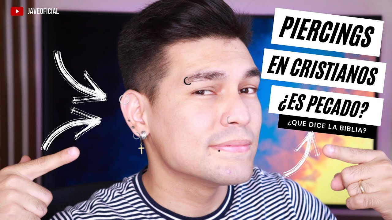 ¿Puede un CRISTIANO ponerse PIERCINGS? ¿Que dice la BIBLIA?