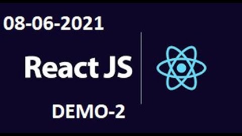 REACT JS DEMO ON ZOOM ON 08-06-2021