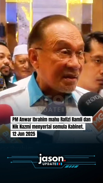 PM Anwar Ibrahim mahu Rafizi Ramli dan Nik Nazmi menyertai semula Kabinet.
