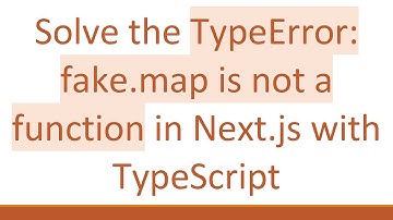 Solve the TypeError: fake.map is not a function in Next.js with TypeScript