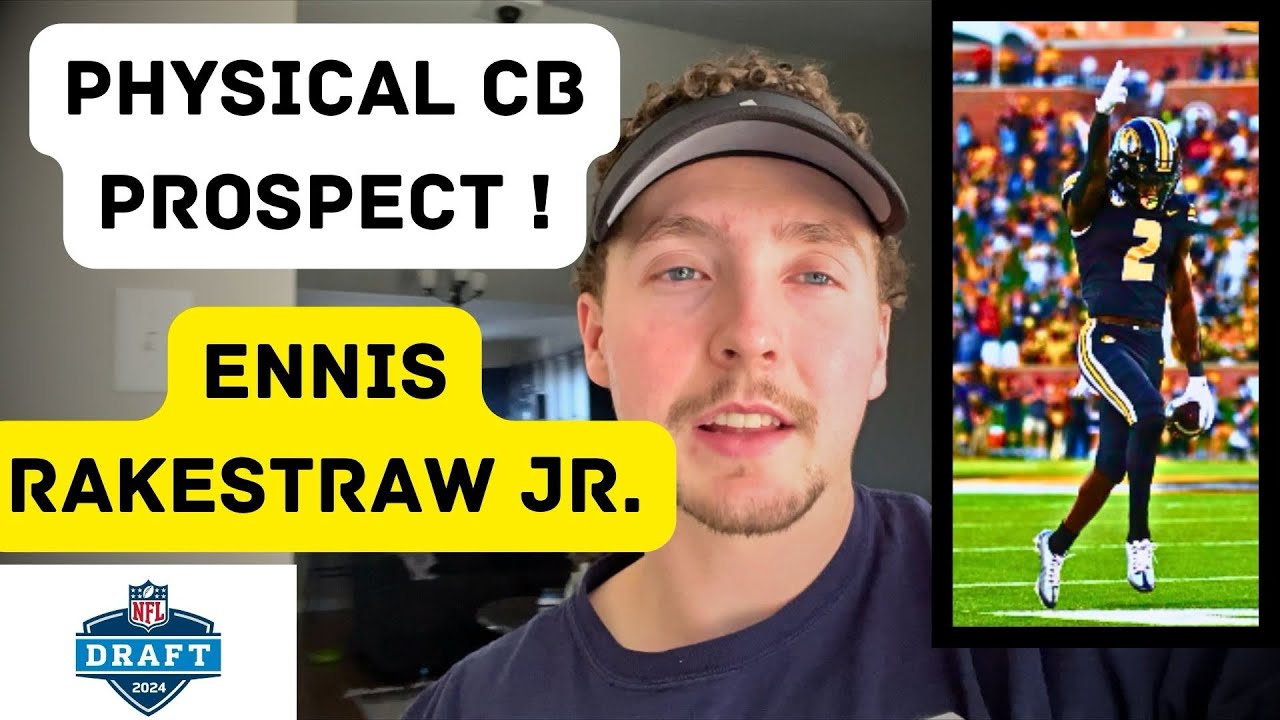 Ennis Rakestraw Jr. Missouri CB Physical Prospect 2024 NFL DRAFT