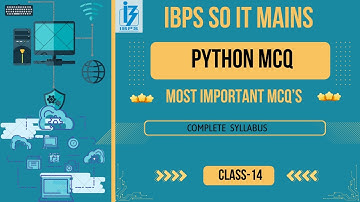 IBPS SO IT OFFICER MAINS 2025  | PYTHON MCQ | CLASS-14    COMPLETE COURSE | #ibpsso2025